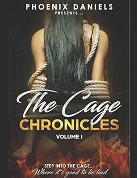 The Cage Chronicles : Volume I - Book #1 of the Cage Chronicles