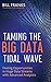 Taming The Big Data Tidal Wave: Finding Opportunities in Huge Data Streams with Advanced Analytics (Wiley and SAS Business Series)