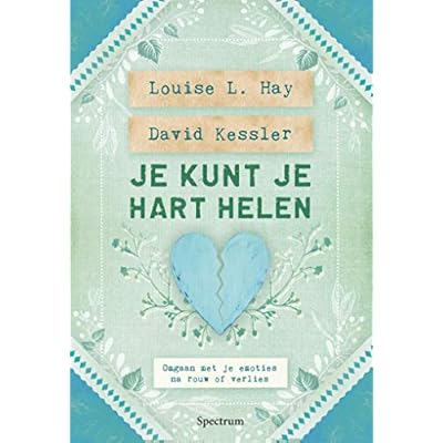 Je kunt je hart helen: voel hoop en licht na rouw of verlies
