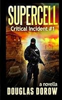 SuperCell - a novella: Critical Incident #1 (Critical Incident Series) 154831210X Book Cover