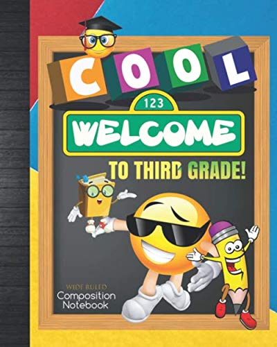 Welcome To Third Grade Wide Ruled Composition Notebook: Cool Emoji 3rd Grade Supplies Primary Composition Handwriting Notebook: Classroom or ... Lined Paper Journal With Grade Tracker Sheets