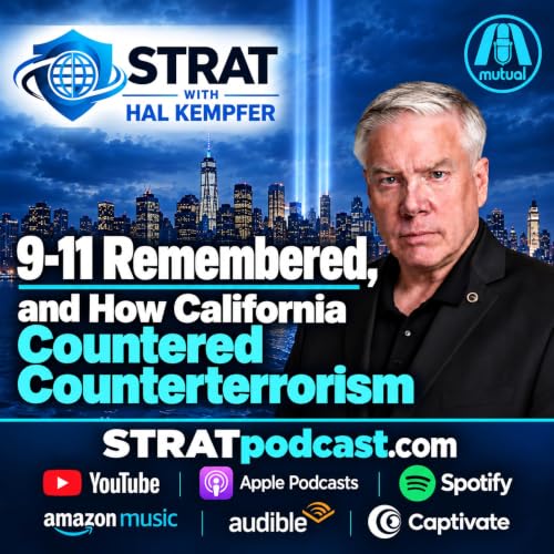 STRAT | 01 OCT 2026 | 9-11 Remembered, and How California Countered Counterterrorism