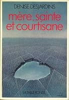 Mère, sainte et courtisane 2710301504 Book Cover
