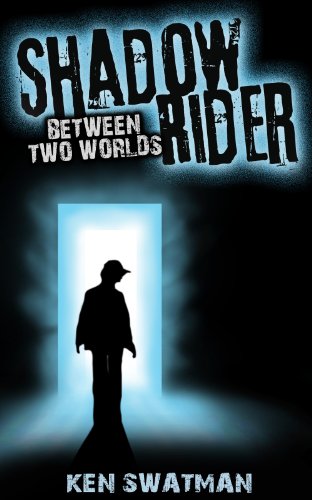 The Shadow Rider: Between Two Worlds (English Edition)