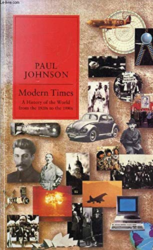 Modern Times: A History of the World from the 1... 1857990250 Book Cover