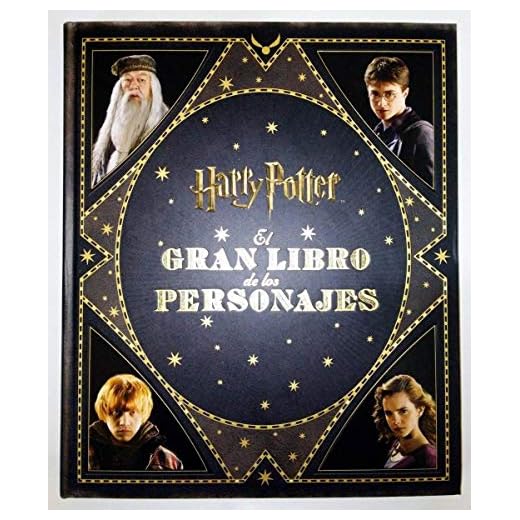 EL GRAN LIBRO DE LOS PERSONAJES DE HARRY POTTER