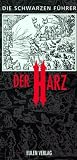 Die Schwarzen Führer, Der Harz - Werner Bartens 