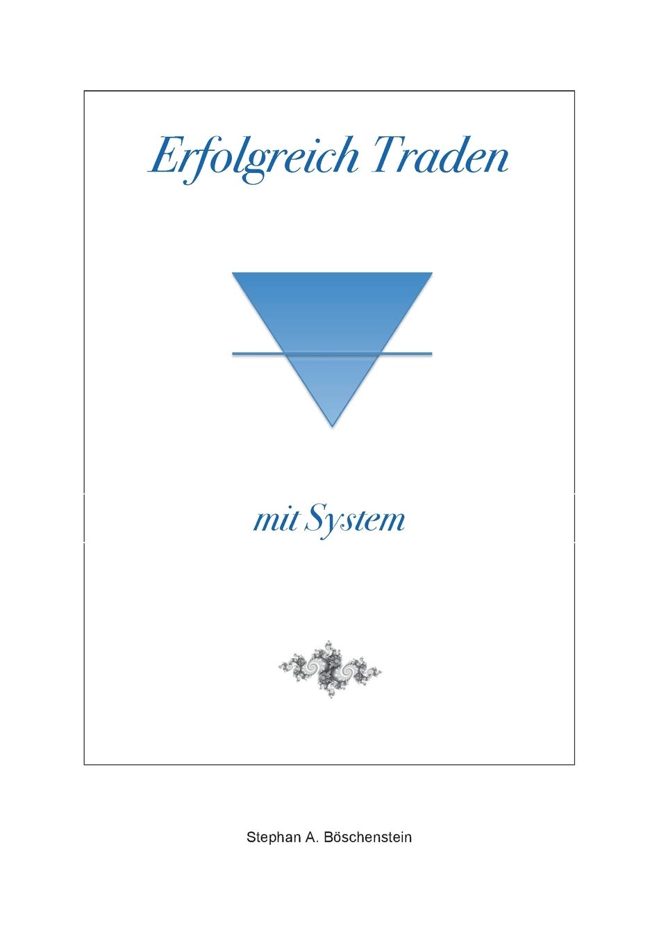 Erfolgreich Traden mit System