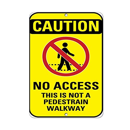 Eletina Warning Sign Caution No Access This is Not A Pedestrian Walkway Sign Business Sign 12X8 Inches Aluminum Metal Tin Sign