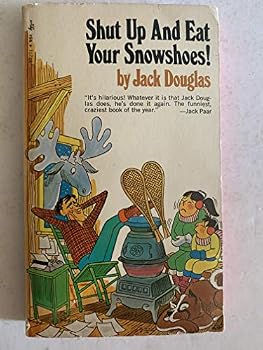 Paperback Shut Up and Eat Your Snowshoes Book