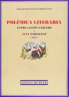 Polémica literaria entre Gastón Baquero y Juan Marinello (1944) 8496133605 Book Cover