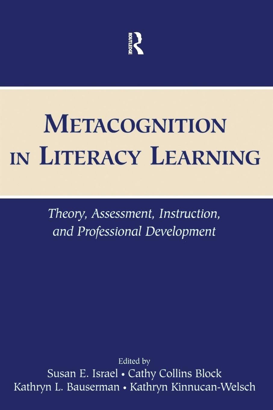 Metacognition in Literacy Learning: Theory, Assessment, Instruction, and Professional Development
