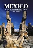 Mexico Guide to the Archaeological Sites (Spanish Edition)