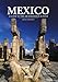 Mexico Guide to the Archaeological Sites (Spanish Edition)