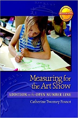 Measuring for the Art Show: Addition on the Open Number Line (Context for Learning Math)