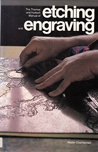 The Thames and Hudson Manual of Etching and Engraving (The Thames and Hudson manuals)