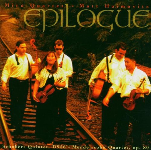 Epilogue [Audio CD] Schubert; Mendelssohn; Haimovitz and Miro Quartet