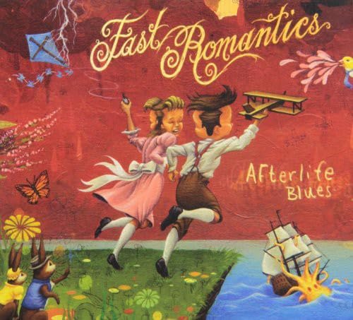 Afterlife Blues [Audio CD] FAST ROMANTICS