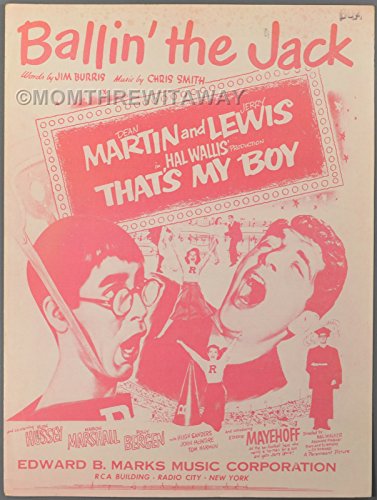 BALLIN' THE JACK Burris & Smith THAT'S MY BOY Dean Martin and Jerry Lewis 1951 Sheet Music BALLIN' THE JACK Burris & Smith THAT'S MY BOY Dean Martin and Jerry Lewis 1951 Sheet Music