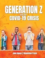 Generation Z and the Covid-19 Crisis B0C7KQSQD4 Book Cover