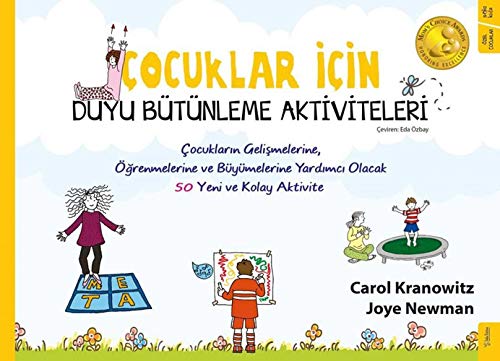 Çocuklar İçin Duyu Bütünleme Aktiviteleri: Çocukların Gelişmelerine, Öğrenmelerine ve Büyümelerine Yardımcı Olacak 50 Yeni ve Kolay aktivite