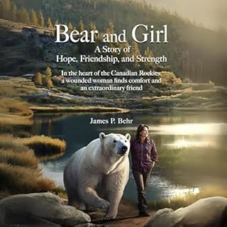 Bear and Girl Audiolibro Por James Peter Behr arte de portada