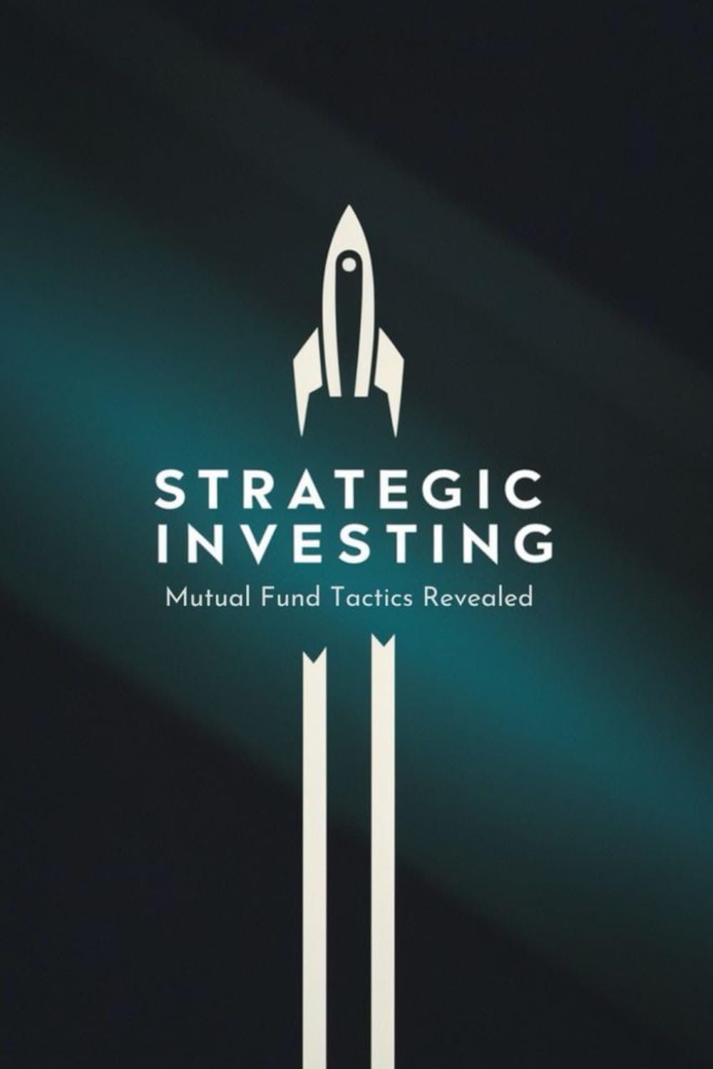 Strategic Investing: Mutual Fund Tactics Revealed