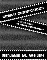 Cinema Connections : A Never-Ending 6 Degrees of Kevin Bacon 1691103179 Book Cover