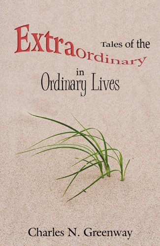Tales of the Extraordinary in Ordinary Lives