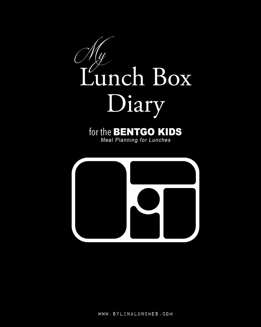 My Lunch Box Diary for the Bentgo Kids: Meal Planning for Lunches