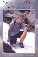 Evan's Earthly Adventure 0971862605 Book Cover