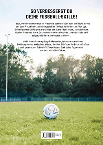 Die Skill-Bibel: Die 100 besten Fußball-Tricks von Ronaldo, Neymar und Co. - Das perfekte Geschenk für alle Fußballfans zur EM 2024