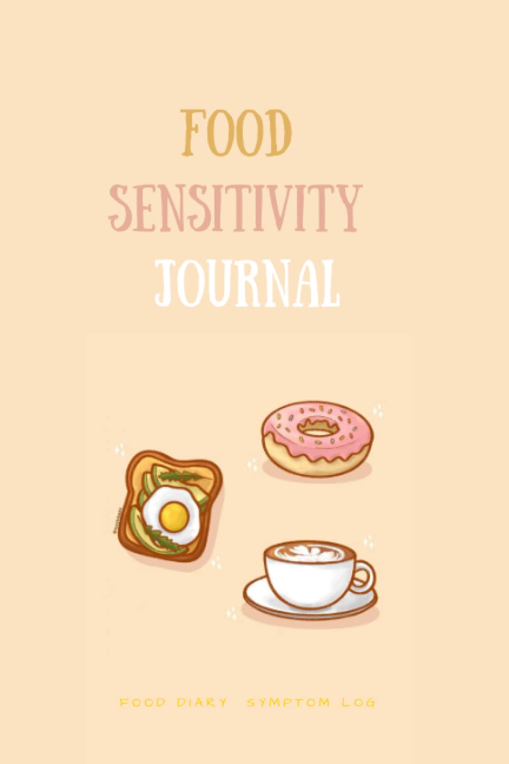 Food Sensitivity Journal: 100 Days Food Diary & Symptom Tracker, IBS Diet Notebook, Food Allergy Logbook