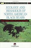 Ecology and Behaviour of North American Black Bears: Home Ranges, Habitat and Social Organization (Chapman & Hall Wildlife Ecology and Behaviour Series)