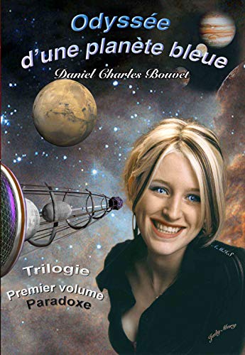 Télécharger Odyssée d'une planète bleue: Paradoxe (Paradoxe-tome1) Livre eBook France
