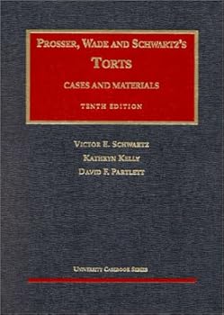 Hardcover Torts: Cases and Materials, 10th Edition (Prosser, Wade and Schwartz) Book