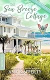 The Sea Breeze Cottage: (A La Jolla Cove Series Book 2)