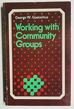Hardcover Working with community groups: Using community development as a method of social work, (International library of sociology and social reconstruction) Book