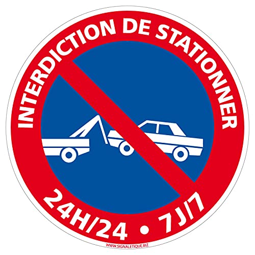 Panneau Interdiction De Stationner 24h/24 Et 7j/7 - Stationnement interdit - Panneau de sécurité rigide et rond - Diamètre 240 mm - Plastique PVC de 1 mm