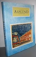 Gunnar Asplund, Architect, 1885-1940: Plans, Sketches, and Photographs Published by Svenska Arkitekters Riksf'orbund 9185194220 Book Cover