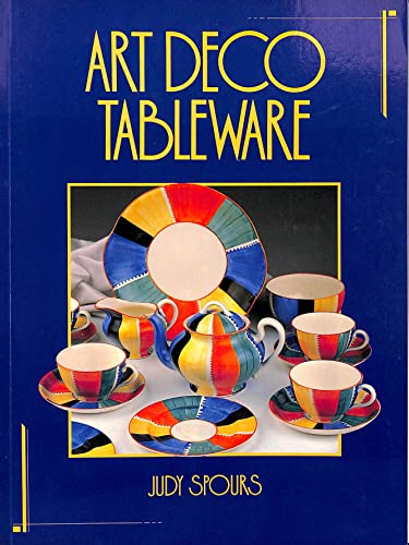 Art Deco Tableware: British Domestic Ceramics 1... 0289800471 Book Cover