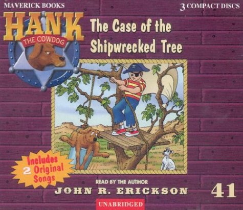 The Case of the Shipwrecked Tree (Hank the Cowdog (Audio))