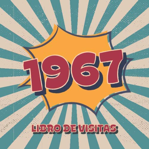 1967 Libros de Visitas: Libro de visitas para fiestas de cumpleaños de estilo retro para que la familia y los amigos inserten saludos y mensajes | 100 páginas | Vol 3