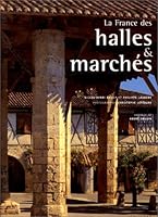 La France Des Halles & Marches 2708991507 Book Cover
