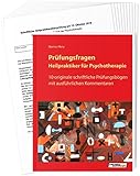 heilpraktiker psychotherapie prüfungsfragen hessen  Prüfungsfragen Heilpraktiker für Psychotherapie: 10 originale schriftliche Prüfungsbögen mit ausführlichen Kommentaren