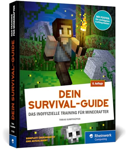 Dein Survival-Guide: Das inoffizielle Training für Minecrafter. Craften,...
