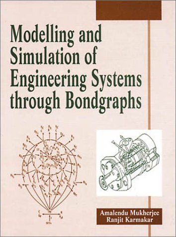 Modelling and Simulation of Engineering Systems through Bondgraphs Hardcover – Import, 11 December 2000