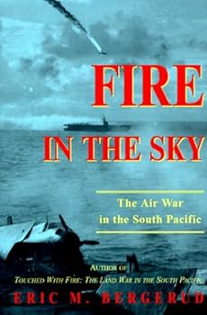Hardcover Fire in the Sky : The Air War in the South Pacific Book