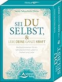  SET Sei du selbst, und lebe deine gnaze Kraft: 48 Meditationskarten für ein selbstbestimmtes Leben in Freiheit und Liebe