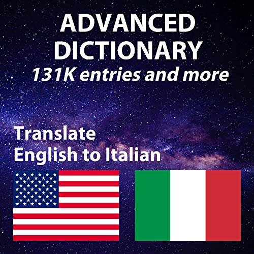 Advanced English Italian Dictionary, has both English and Italian definition, more than 131584 entri